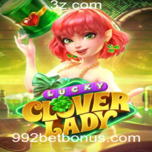 Explorando o Fascinante Mundo de LuckyCloverLady e a Plataforma 992bet